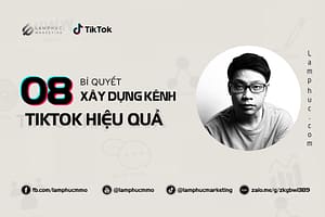 xây dựng kênh tiktok hiệu quả
